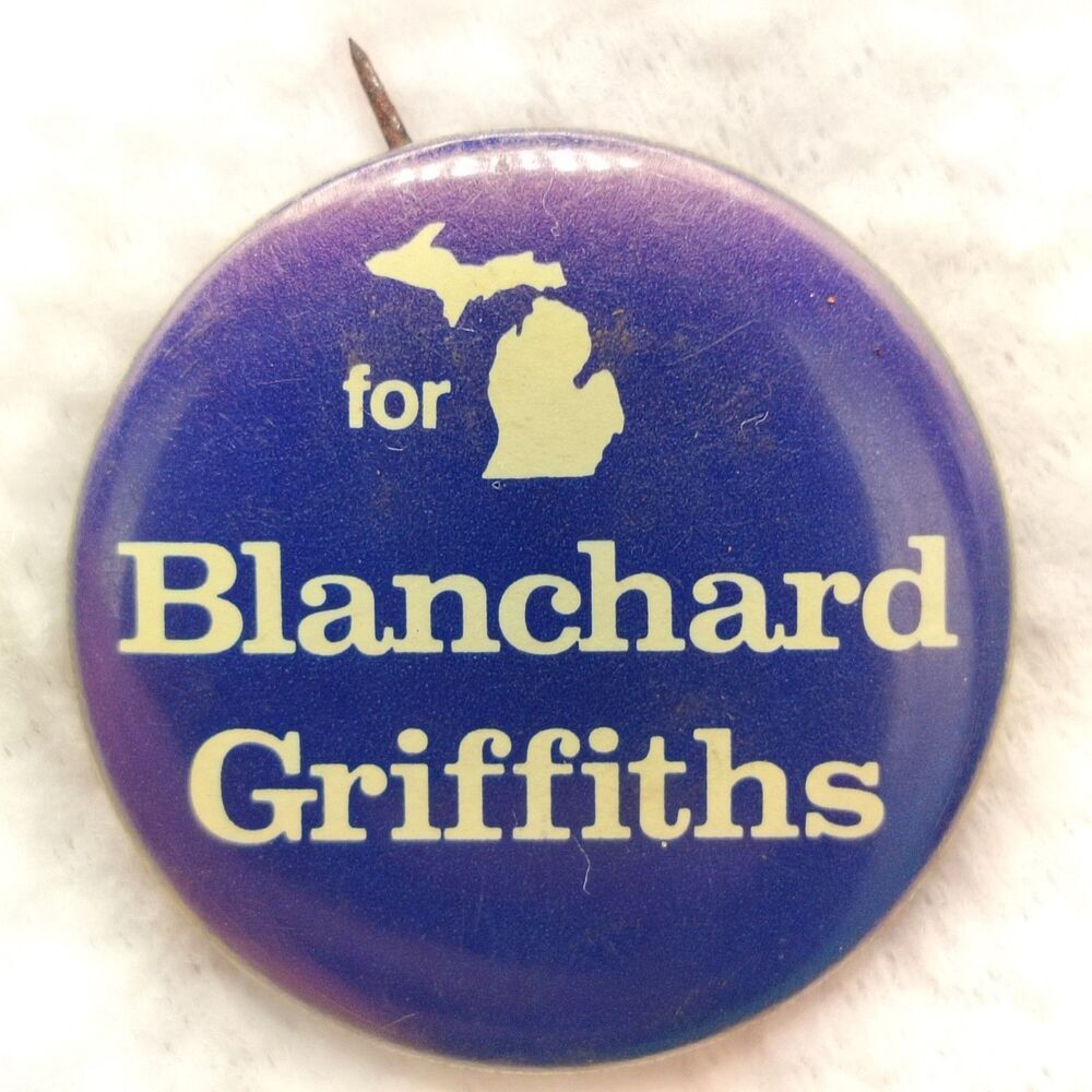 Blanchard Griffiths For Michigan Vintage Pin Button Pinback Election Political